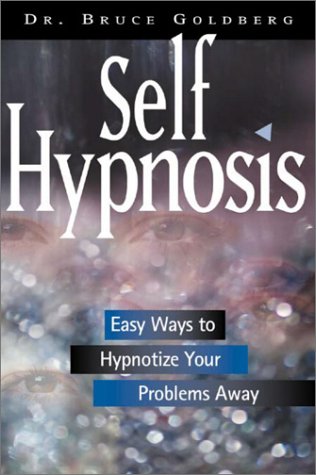 Imagen de archivo de Self-Hypnosis: Easy Ways to Hypnotize Your Problems Away a la venta por ThriftBooks-Atlanta