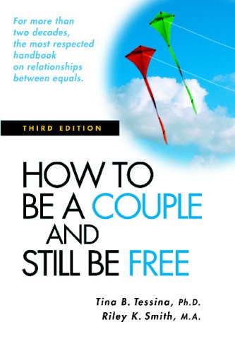 Imagen de archivo de How to Be a Couple and Still Be Free, 3rd Ed. a la venta por ThriftBooks-Atlanta