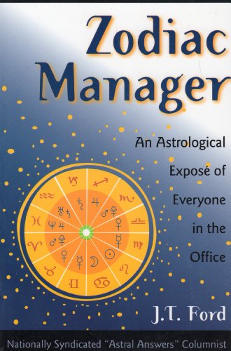 Zodiac Manager: an Astrological Expose of Everyone in the Office