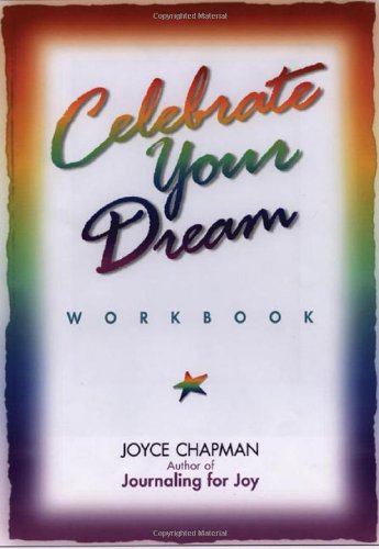 Celebrate Your Dream Workbook (9781564145642) by Chapman, Joyce