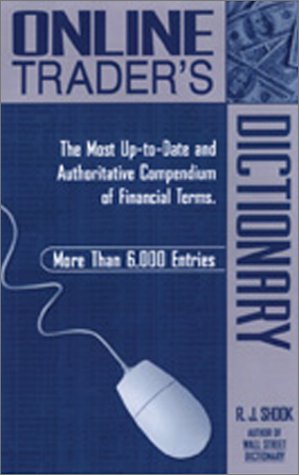 9781564145673: Online Trader's Dictionary: The Most Up-to-Date and Authoritative Compendium of Financial Terms