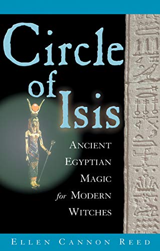 Beispielbild fr Circle of Isis: Ancient Egyptian Magic for Modern Witches zum Verkauf von BooksRun