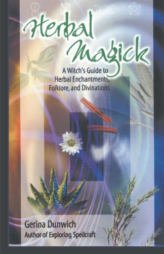 9781564145758: Herbal Magick: A Witch's Guide to Herbal Enchantments, Folklore and Divinations