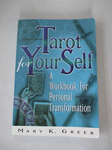 Beispielbild fr Tarot for Your Self, Second Edition: A Workbook for Personal Transformation zum Verkauf von GF Books, Inc.