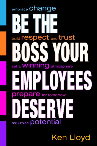 Beispielbild fr Be the Boss Your Employees Deserve zum Verkauf von Wonder Book