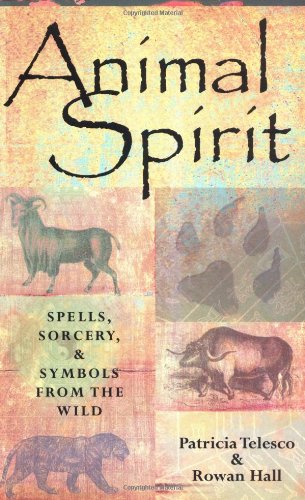 Stock image for Animal Spirit: Spells, Sorcery, and Symbols from the Wild for sale by ThriftBooks-Dallas