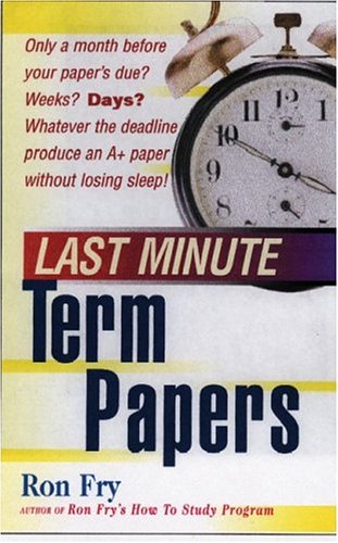 Imagen de archivo de Last Minute Term Papers (Last Minute Series) a la venta por Irish Booksellers