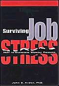 Imagen de archivo de Surviving Job Stress : How to Overcome Workday Pressures a la venta por Better World Books