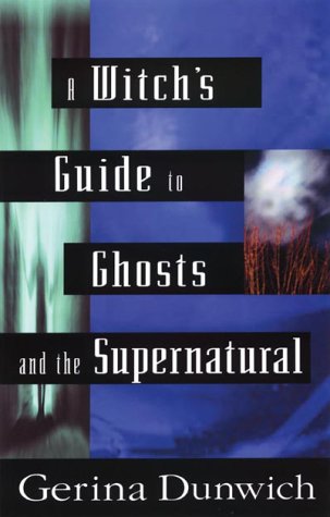 Imagen de archivo de A Witch's Guide to Ghosts and the Supernatural a la venta por Front Cover Books