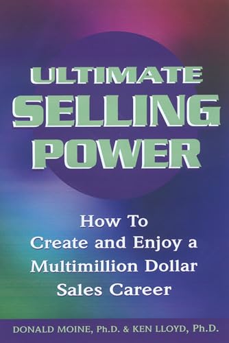 Beispielbild fr Ultimate Selling Power : How to Create and Enjoy a Multimillion Dollar Sales Career zum Verkauf von Better World Books