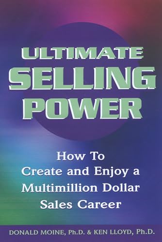 Imagen de archivo de Ultimate Selling Power: How to Create and Enjoy a Multimillion Dollar Sales Career a la venta por Goodwill of Colorado