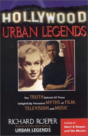 Beispielbild fr Hollywood Urban Legends: The Truth Behind All Those Delightfully Persistent Myths of Film, Television, and Music zum Verkauf von Wonder Book