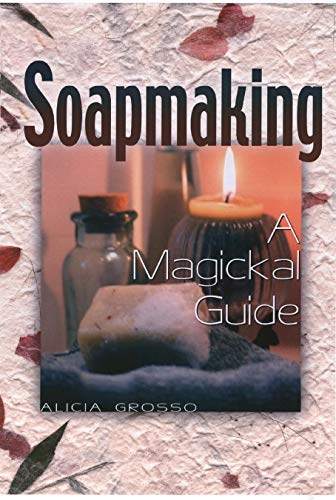 Beispielbild fr Soapmaking: A Magickal Guide zum Verkauf von Decluttr