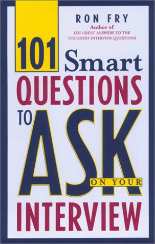 Imagen de archivo de 101 Smart Questions to Ask on Your Interview a la venta por Reliant Bookstore