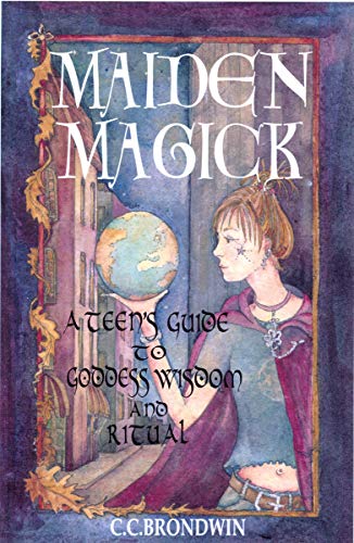 9781564146700: Maiden Magick: A Teen's Guide to Goddess Wisdom and Ritual