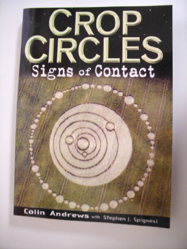 Crop Circles: Signs of Contact (9781564146748) by Andrews, Colin; Spignesi, Stephen J.