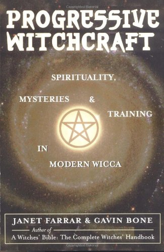 Imagen de archivo de Progressive Witchcraft: Spirituality, Mysteries, and Training in Modern Wicca a la venta por Books of the Smoky Mountains