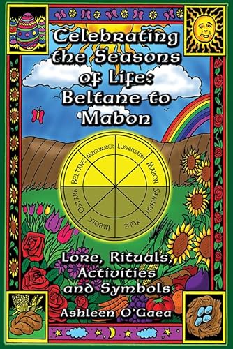 Stock image for Celebrating the Seasons of Life: Beltane to Mabon for sale by HPB-Diamond
