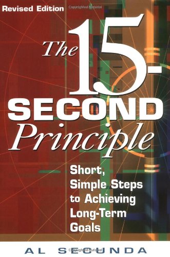 Imagen de archivo de The 15-Second Principle: Short, Simple Steps to Achieving Long-Term Goals a la venta por Books of the Smoky Mountains