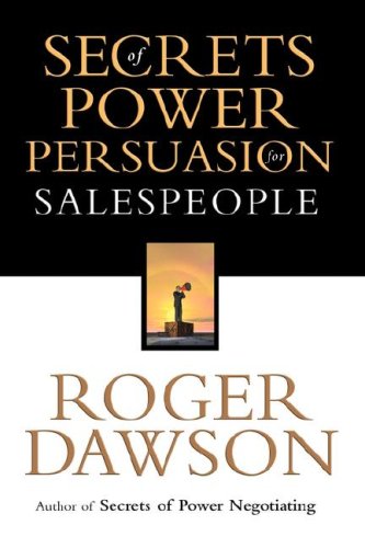 Beispielbild fr Secrets of Power Persuasion for Salespeople zum Verkauf von Better World Books