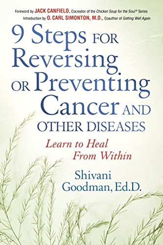 9781564147493: 9 Steps for Reversing or Preventing Cancer and Other Diseases: Learn to Heal from Within: Learning to Heal from within