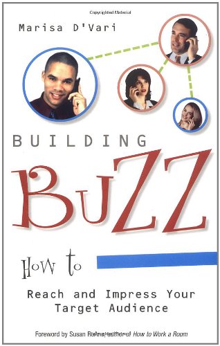 Stock image for Building Buzz: How To Reach And Impress Your Target Audience for sale by SecondSale