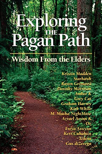 Beispielbild fr Exploring the Pagan Path: Wisdom From the Elders zum Verkauf von Lakeside Books