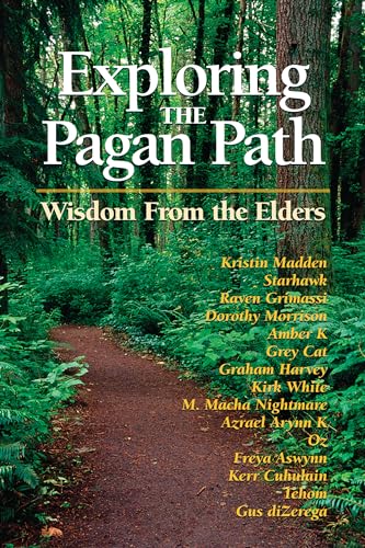 Imagen de archivo de Exploring The Pagan Path: Wisdom From The Elders a la venta por Revaluation Books