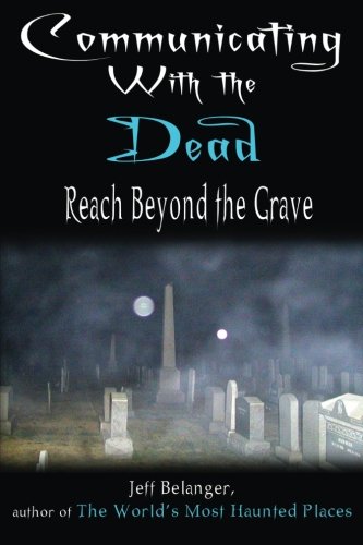 Imagen de archivo de Communicating With the Dead: Reach Beyond the Grave a la venta por New Legacy Books