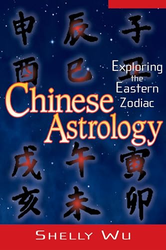 Stock image for Chinese Astrology: Exploring the Eastern Zodiac for sale by ThriftBooks-Atlanta