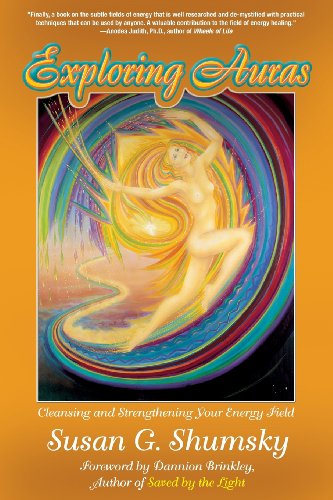 9781564148025: Exploring Auras: Cleansing And Strengthening Your Energy Field