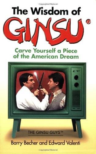 Stock image for The Wisdom Of Ginsu: Carve Yourself A Piece Of The American Dream for sale by Your Online Bookstore