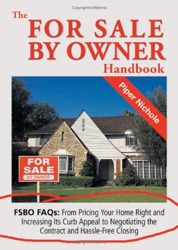 9781564148056: The For Sale by Owner Handbook: FSBO FAQS - From Pricing Your Home Right and Increasing Its Curb Appeal to Negotiating the Contract and Hassle Free Closing