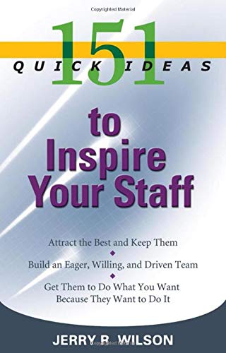 Beispielbild fr 151 Quick Ideas to Inspire Your Staff zum Verkauf von Wonder Book
