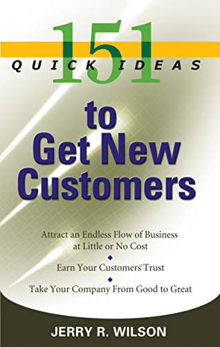 Beispielbild fr 151 Quick Ideas to Get New Customers zum Verkauf von Wonder Book