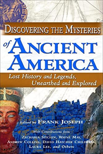 9781564148421: Discovering the Mysteries of Ancient America: Lost History And Legends, Unearthed And Explored