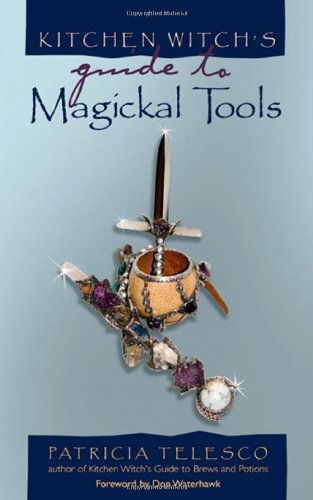 Stock image for Kitchen Witch's Guide to Magickal Tools for sale by Ergodebooks