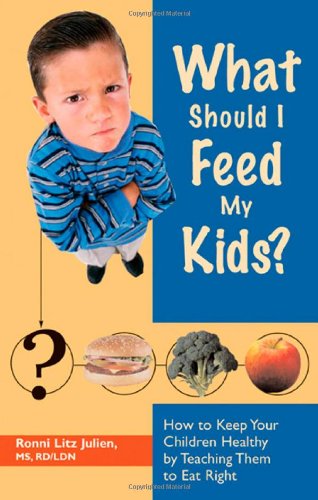 Imagen de archivo de What Should I Feed My Kids?: How to Keep Your Children Healthy by Teaching Them to Eat Right a la venta por Wonder Book