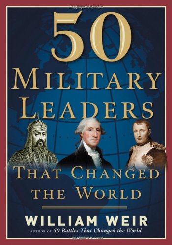Stock image for 50 Military Leaders Who Changed the World for sale by Wonder Book