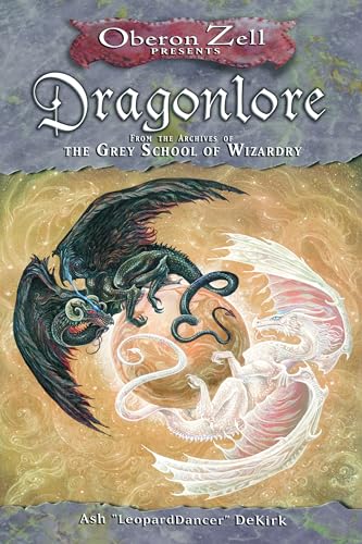 Stock image for Oberon Zell Presents Dragonlore: From the Archives of the Grey School of Wizardry for sale by ThriftBooks-Atlanta