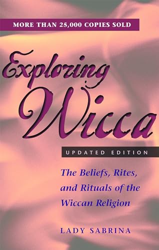 Imagen de archivo de Exploring Wicca, Updated Edition: The Beliefs, Rites, and Rituals of the Wiccan Religion a la venta por ThriftBooks-Atlanta