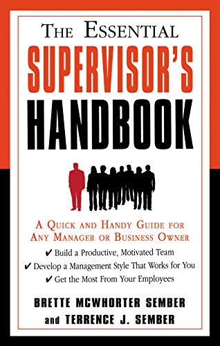 Beispielbild fr The Essential Supervisor's Handbook : A Quick and Handy Guide for Any Manager or Business Owner zum Verkauf von Better World Books