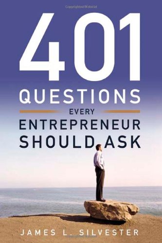 Beispielbild fr 401 Questions Every Entrepreneur Should Ask zum Verkauf von Better World Books