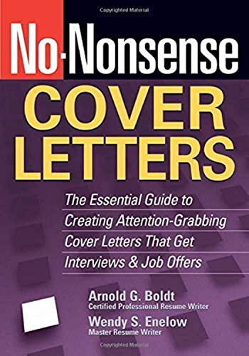 Beispielbild fr No-Nonsense Cover Letters : The Essential Guide to Creating Attention-Grabbing Cover Letters That Get Interviews and Job Offers zum Verkauf von Better World Books