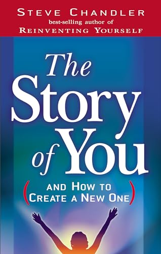 Beispielbild fr The Story of You (and How to Create a New One) zum Verkauf von ThriftBooks-Atlanta