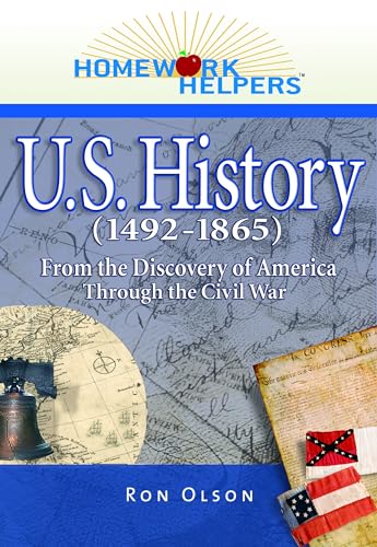 Imagen de archivo de Homework Helpers: U.S. History (1492-1865): From the Discovery of America Through the Civil War a la venta por ThriftBooks-Dallas