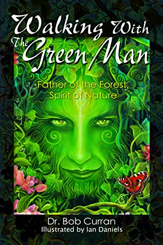 Beispielbild fr Walking With the Green Man: Father of the Forest, Spirit of Nature zum Verkauf von Books From California