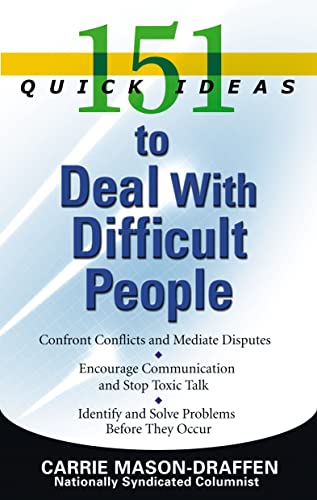 Beispielbild fr 151 Quick Ideas to Deal with Difficult People zum Verkauf von Better World Books