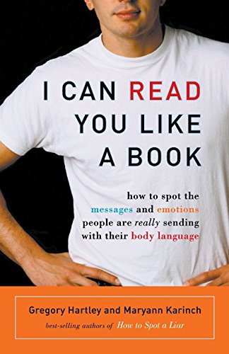 Beispielbild fr I Can Read You Like a Book : How to Spot the Messages and Emotions People Are Really Sending with Their Body Language zum Verkauf von Better World Books