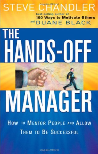 Imagen de archivo de Hands Off Manager: How to Mentor People and Allow Them to Be Successful a la venta por Reliant Bookstore